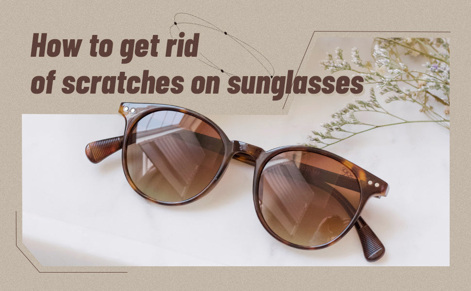 Remove Scratches from Eyeglasses and Sunglasses
