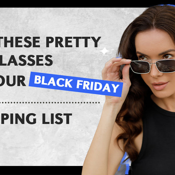 Black friday fashion glasses