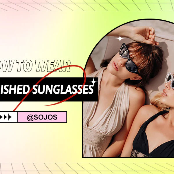 Sunglasses Falling Off Face: 8 Solutions to Fix the Problem – SOJOS
